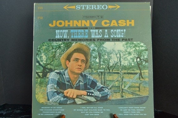 Johnny Cash Now There Was A Song Johnny Cash Now There Was A Song