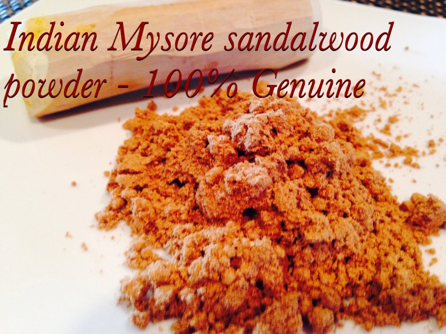 Indian Mysore Sandalwood powder I hand grind from Original