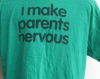 GREEN T-SHIRT I Make Parents Nervous-XL Vintage Kelly Green Man'sTee Shirt