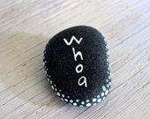 hand lettered hand painted rock // inspirational stone // affirmation stone // whoa