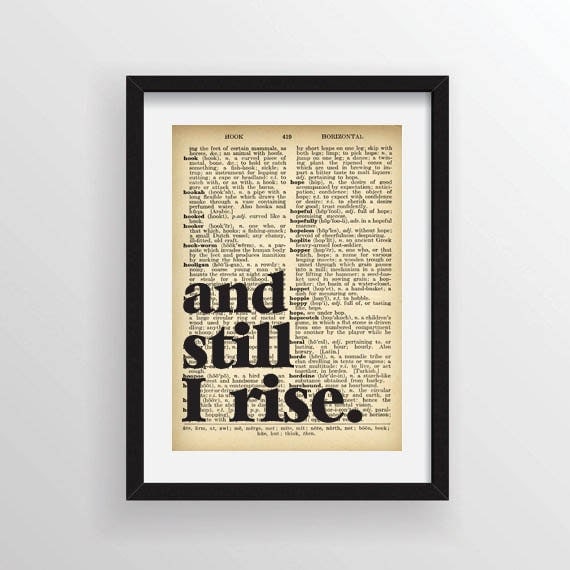 Maya Angelou and still I rise. Poem Quote Recycled