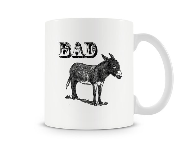 Bad Ass Funny Mug - Donkey Horse Humor Christmas X-mas coffee mug cup gift present for dad