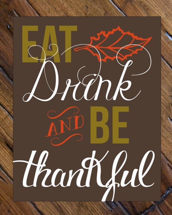Eat Drink and be Thankful // Digital Art Print // Instant