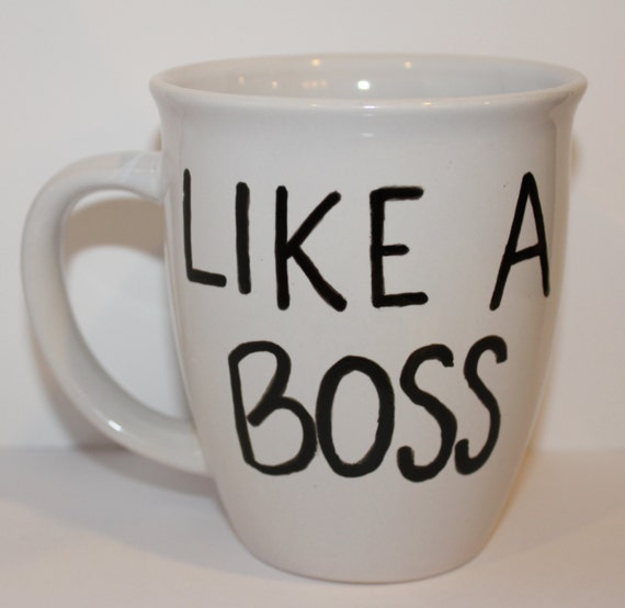 Items similar to LIKE A BOSS Coffee Mug on Etsy