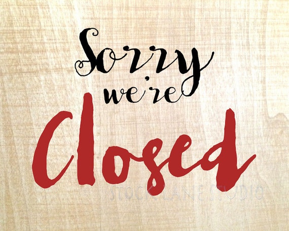 printable-sorry-we-re-closed-rustic-sign-8x10-by-stocklanestudio