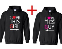 I Love This Girl and I Love this Guy Couple Hooded Sweatshirts ...