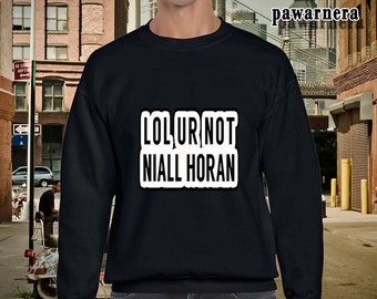 lol ur not niall horan t shirt