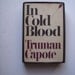 In Cold Blood by Truman Capote book of the month club edition 1965 1st printing