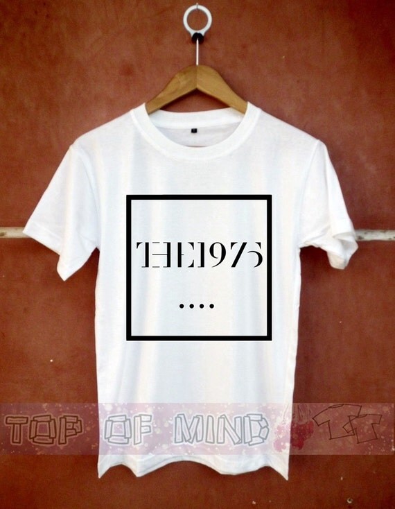 the 1975 shirt the 1975 tshirt the 1975 band the by TopOfMindShop