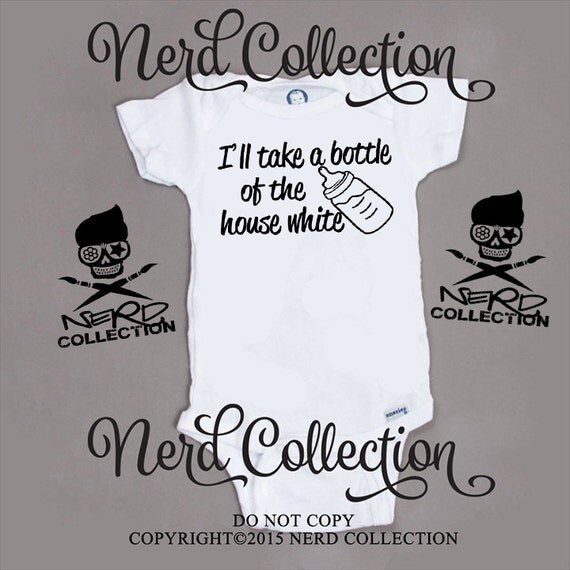 Baby Onesie I'll Take a Bottle of the House by NerdCollection