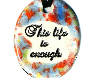 This Life is Enough Ceramic Necklace in Rainbow Speckle