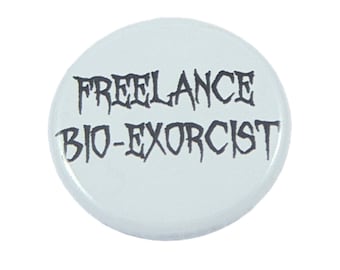 Funny Beetlejuice Pin, Halloween Costume Accessory, Tim Burton, Michael Keaton, Beetlejuice Quote, Halloween Decor, Freelance Bio-Exorcist
