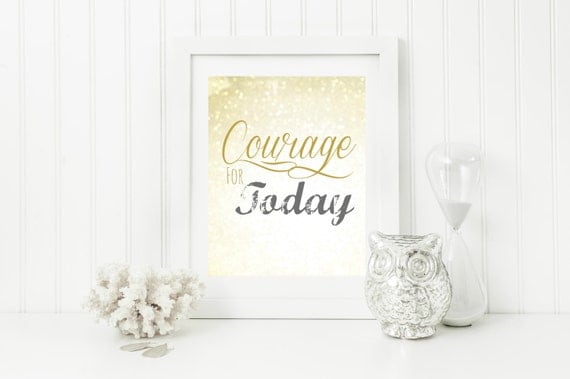 Instant "Courage for Today" Wall Art Print 11x14 Printable File Encouraging Home Decor