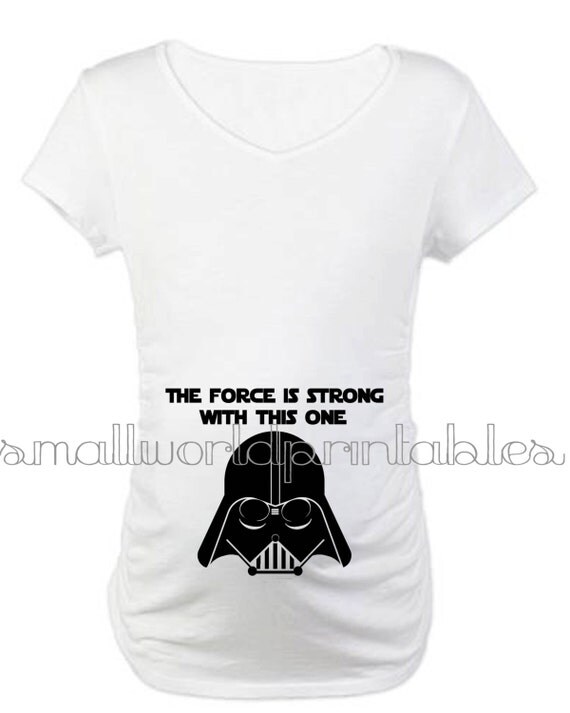 the force is strong with this one maternity shirt