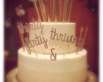 30th birthday cake topper- thirty flirty & thriving