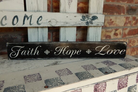 Faith Hope Love wooden sign Faith sign Farmhouse Decor