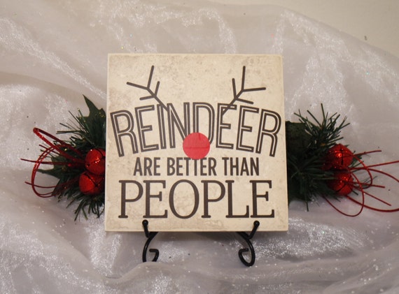 reindeer are better than people shirt