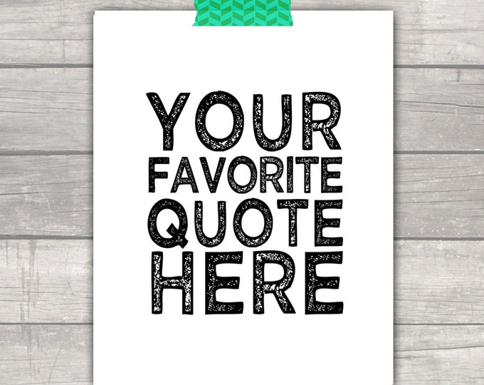 Custom Quote Print - Large Eroded Text - Pick Your Own Colors And Quote! FREE SHIPPING!