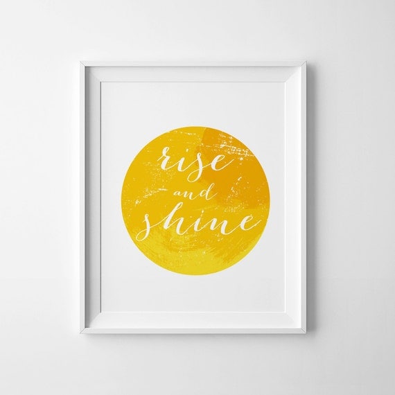 Yellow home decor, Inspirational quote, typography art, Rise and shine, yellow wall art, printable sign, digital  print, instant download
