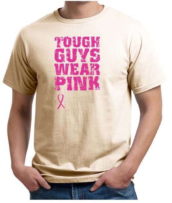 Breast Cancer Awareness Mens Shirt Tough Guys Wear Pink