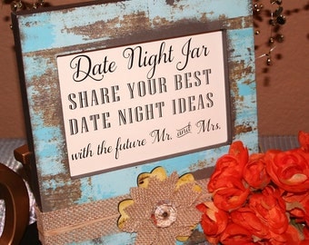Wedding Reception Signage, Rustic Wedding Sign, Date Night Jar Share your best date night ideas for the FUTURE 5x7, NO Frame