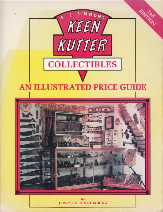 Simmons Keen Kutter Collectibles an Illustrated Price Guide 1990 ...