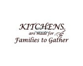 Kitchens Are Made For Families To Gather - Wall Decal - Vinyl Wall Decals, Wall Decor, Kitchen Wall Decal, Kitchen Decal, Family Gathering