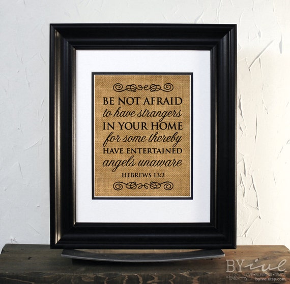 Hebrews 132 Be not afraid entertained angels Burlap Sign