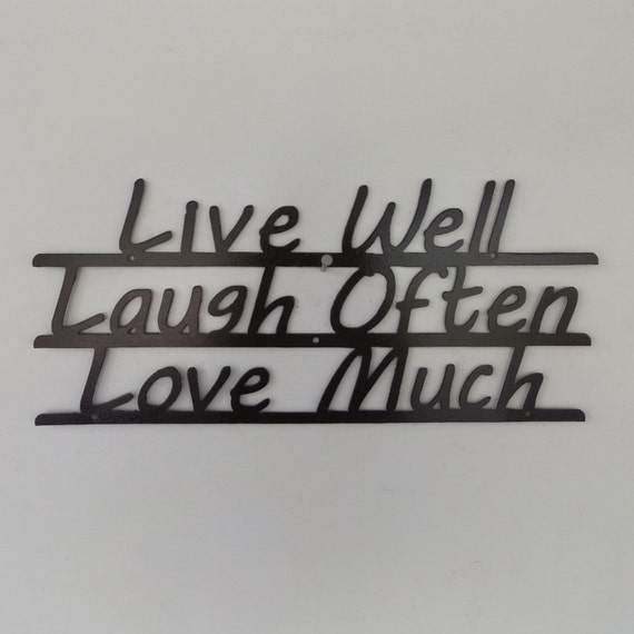 live-well-laugh-often-love-much-by-leatonmetaldesigns-on-etsy