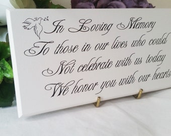 Wedding Memorial, Sign, In loving Memory, To Those Who Could Not Celebrate With Us, Sentimental Verse, Remembrance Sign, Wedding Gift,241