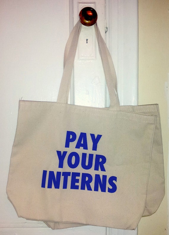 Pay Your Interns Cotton Tote Bag (USA Union Made)