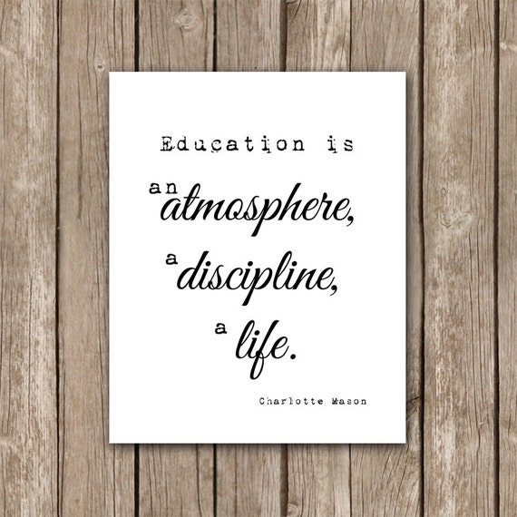 Education is an atmosphere Charlotte Mason by SoVeryPrintable