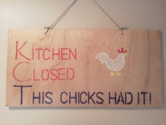 Kitchen ClosedThis Chicks Had It By SignsOfOurLives On Etsy   Il 570xN.699093989 6zfa 