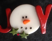 JOY Snowman Pin by Kim Lugar