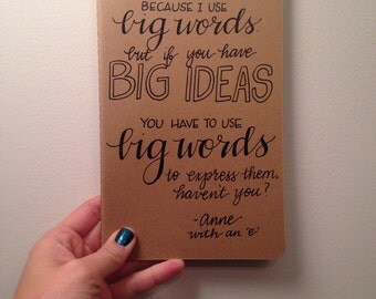 Customized, Handwritten, Large Moleskine Cahier Notebook, Anne of Green Gables Quote