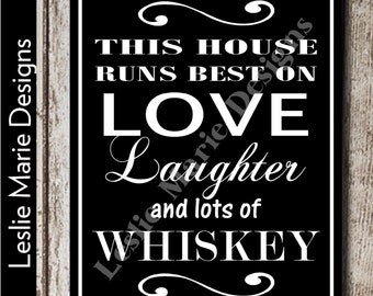 This House Runs Best on Love, Laughter and Whiskey - Jack Daniels Decor, Jack Daniels Gifts, Jack Daniels Label