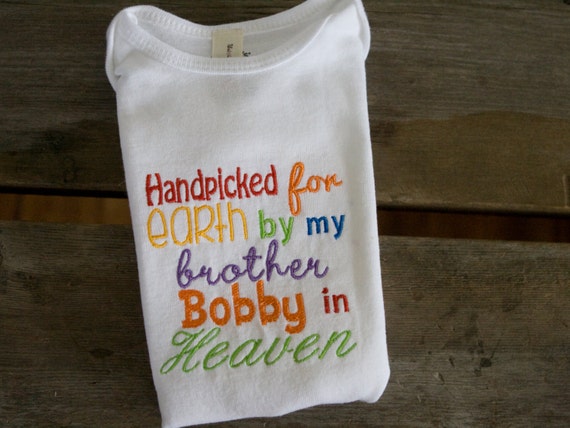 Handpicked for Earth by my Brother in Heaven Custom onesie