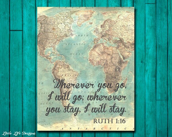 Ruth 1:16. Wherever you will go I will go. Scripture. Bible