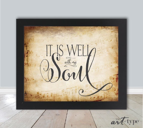 Hymn Quote Print It is well with my Soul INSTANT by theARTofTYPE