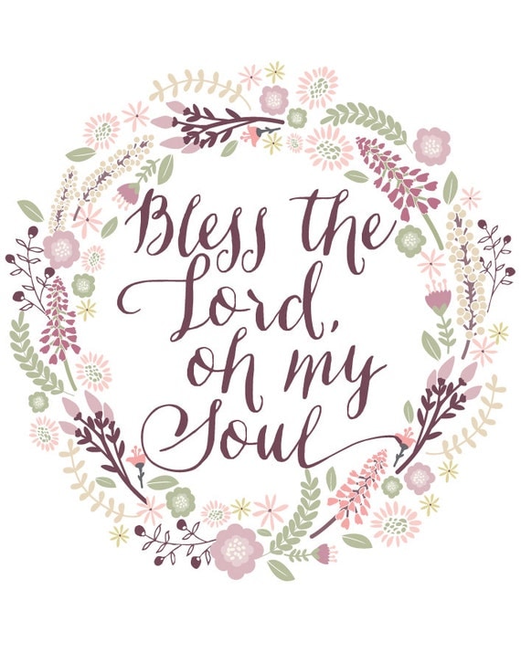 Bless the Lord oh my Soul. 5X7 8X10 11X14 Wall by DreamyHomeDecor