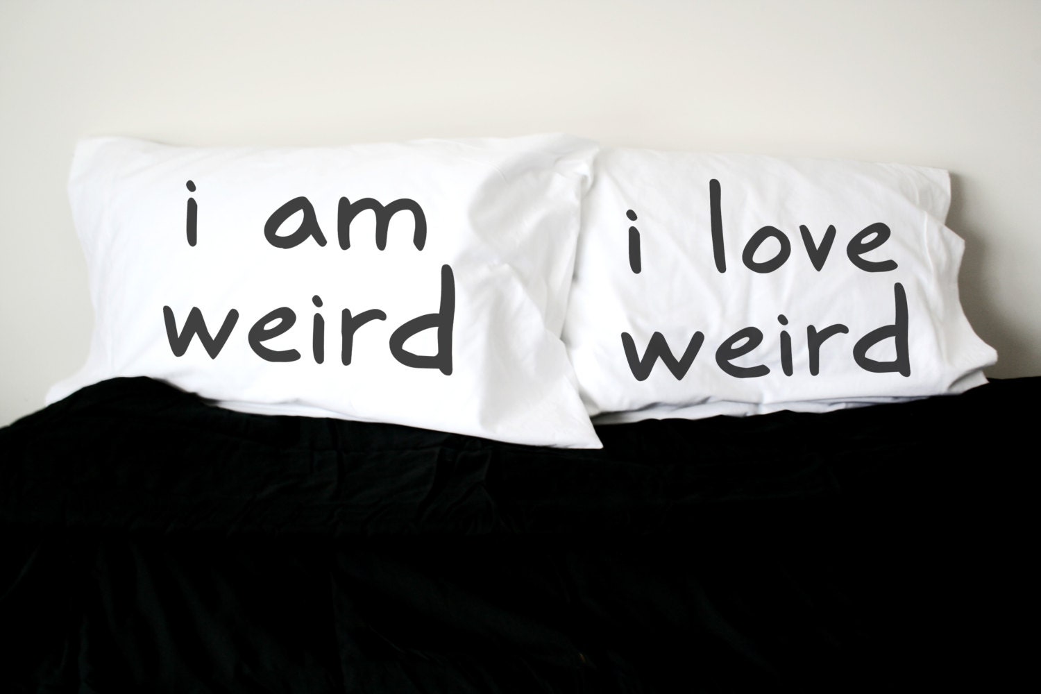 i am weird i love weird Pillowcase set Wedding Gift Couples