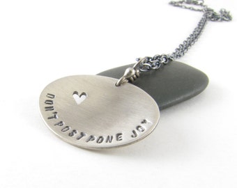Don't Postpone Joy sterling silver pendant -made to order