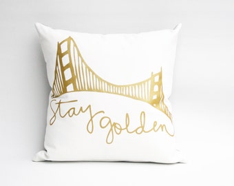 San Francisco Stay Golden Design Pillow California Housewarming or Wedding Gift 16x16 Gold Pillow Organic Hand Printed California Cushion