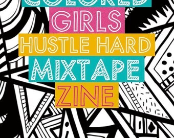 Colored Girls Hustle Hard Mixtape Zine (Analog)
