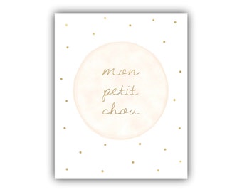 Mon Petit Chou Print - Mon Bebe, Baby Nursery Art, French theme baby shower, French quote print wall decor for baby room, my sweet darling