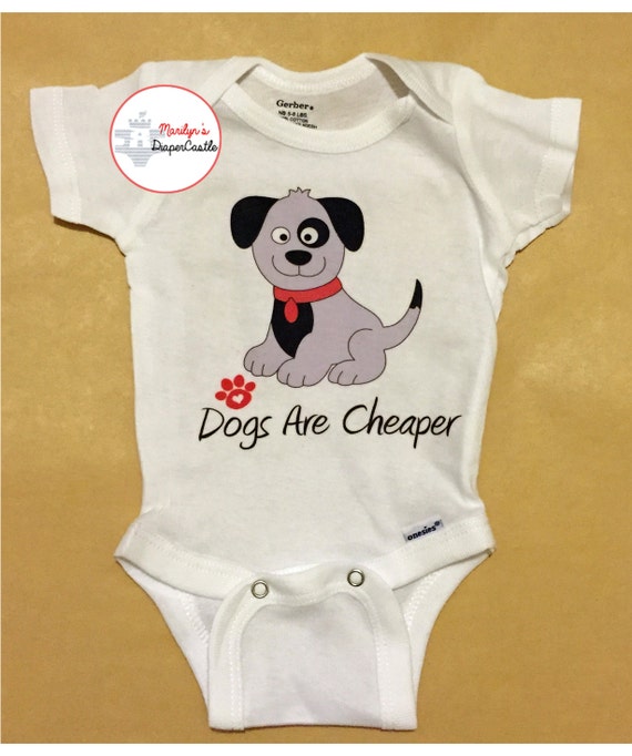 Items similar to Dogs Are Cheaper Baby Onesie, Cute Puppy, Baby Shower