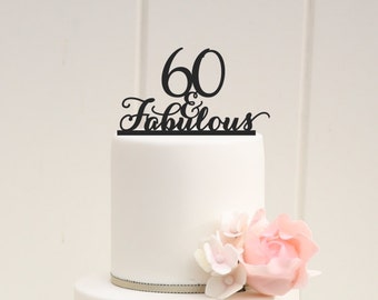 60 and Fabulous Custom 60th Birthday Cake Topper
