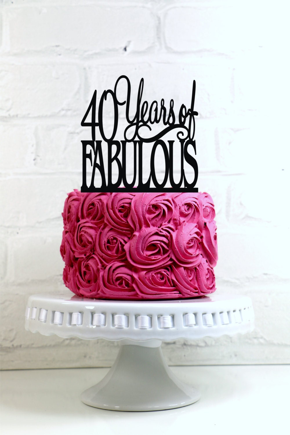 40 Years of Fabulous 40th Birthday Cake Topper or Sign