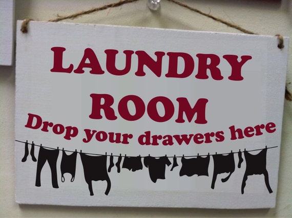 Items Similar To Laundry Room Drop Your Drawers Here Clothes Wash Room