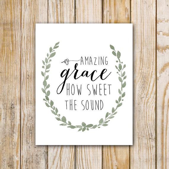 Amazing Grace Printable 8 X 10 And 5 X 7 Hymn By Printablegrace